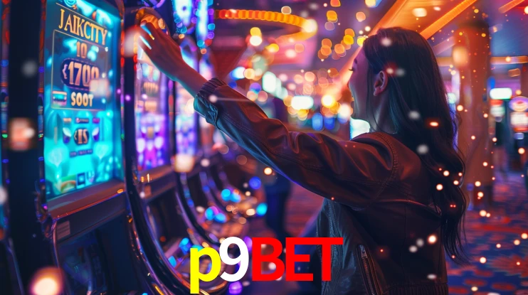 Explore as vantagens do p9bet: serviço profissional e confiabilidade